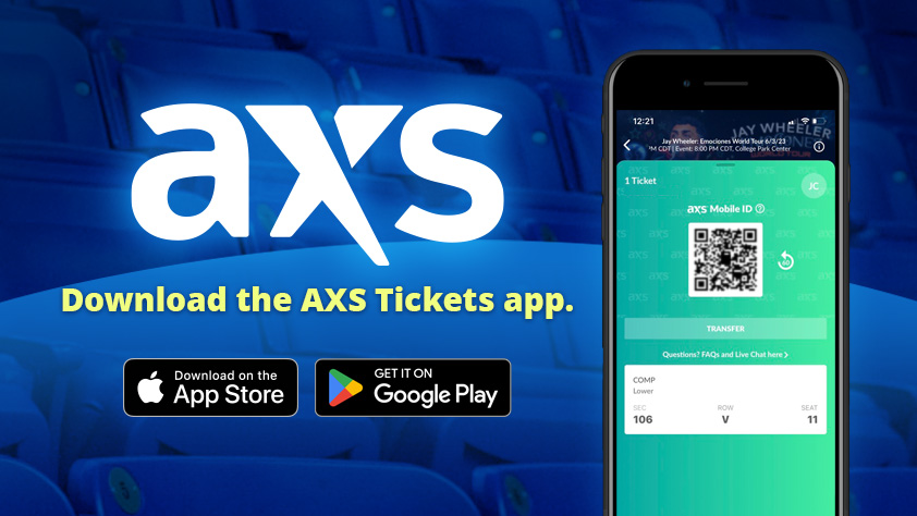 A X S Download the A X S tickets app on the App store or Google Play